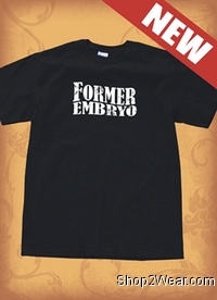 Former Embryo T-Shirt