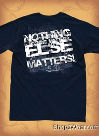 Nothing else matters T-Shirt